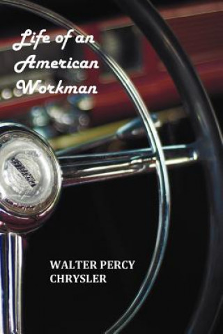 Książka Life of an American Workman Walter P. Chrysler