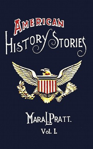 Könyv American History Stories, Volume I - with Original Illustrations Mara L. Pratt