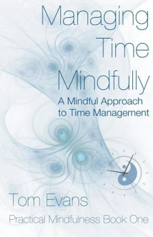 Book Managing Time Mindfully Tom Evans