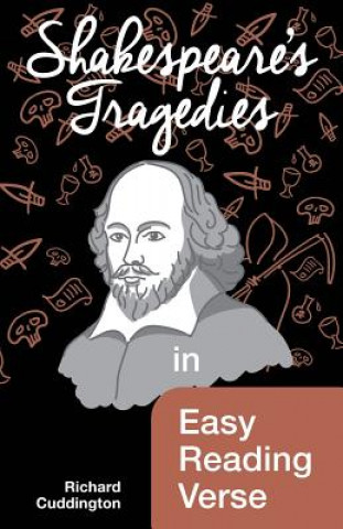 Kniha Shakespeare's Tragedies in Easy Reading Verse Richard Cuddington