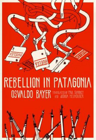 Carte Rebellion In Patagonia Osvaldo Bayer