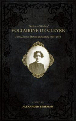 Kniha Selected Works Of Voltairine De Cleyre Voltairine De Cleyre