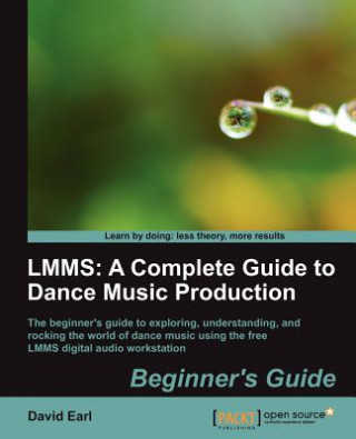 Livre LMMS: A Complete Guide to Dance Music Production David Earl