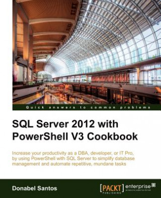 Książka SQL Server 2012 with PowerShell V3 Cookbook Donabel Santos