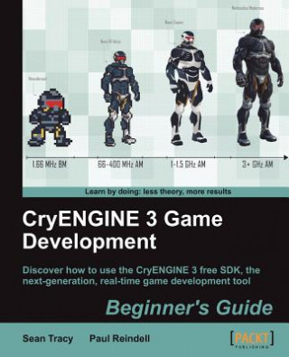 Knjiga CryENGINE 3 Game Development:Beginner's Guide Sean Tracy