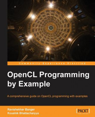 Carte OpenCL Programming by Example Ravishekhar Banger