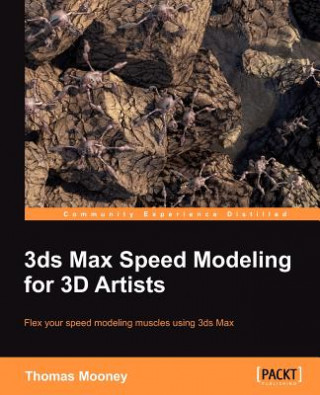 Книга 3ds Max Speed Modeling for 3D Artists Thomas O. Mooney