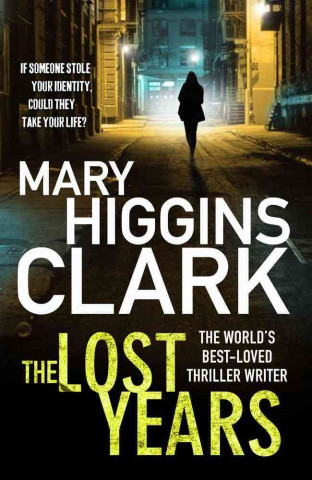 Könyv The Lost Years Mary Higgins Clark