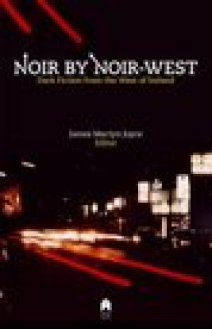 Kniha Noir by Noir West: Dark Fiction from the West of Ireland James Martyn Joyce