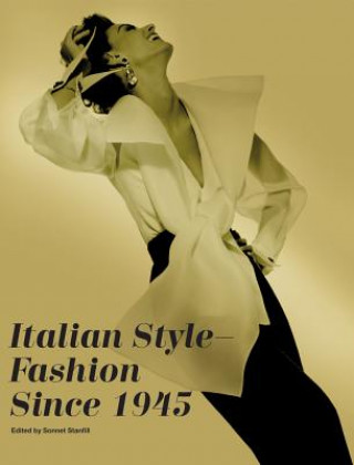 Книга Italian Style: Fashion Since 1945 Sonnet Stanfill