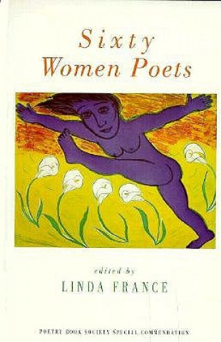 Könyv Sixty Women Poets Linda France