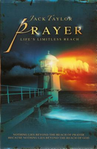 Kniha Prayer: Life's Limitless Reach Jack Taylor