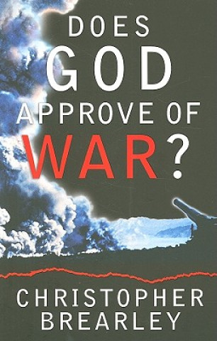 Carte Does God Approve of War? Christopher Brearley