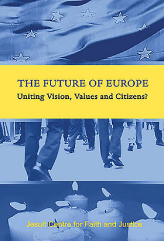 Carte Future of Europe Jesuit Centre for Faith and Justice