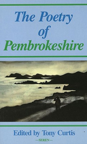 Könyv Poetry of Pembrokeshire Tony Curtis