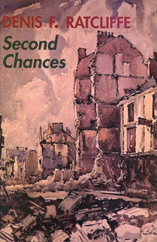 Книга Second Chances Denis F. Ratcliffe