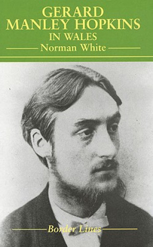 Książka Gerard Hopkins in Wales Norman White