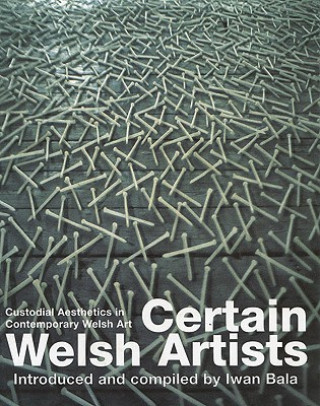 Knjiga Certain Welsh Artists Iwan Bala
