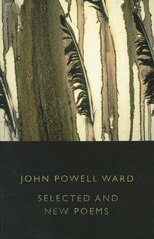 Knjiga Selected and New Poems John Powell Ward