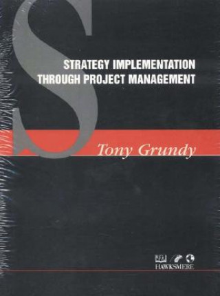 Книга Strategy Implementation Through Project Management Torry Grundy