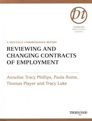 Książka Reviewing and Changing Contracts of Employment: A Specially Commissioned Report Annelise Tracy Phillips
