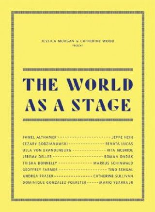 Carte The World as a Stage Jessica Morgan