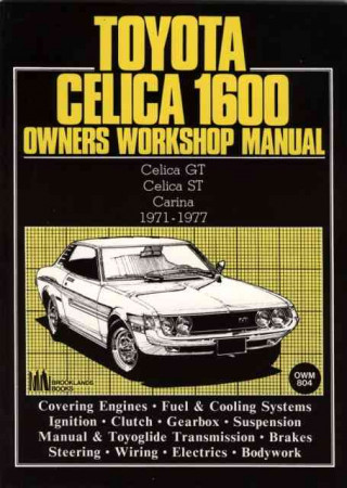 Книга Toyota Celica 1600 GT & St/ Carina 71-77 Wsm Brooklands Books Ltd