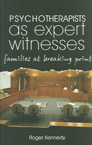 Carte Psychotherapists as Expert Witnesses Roger Kennedy