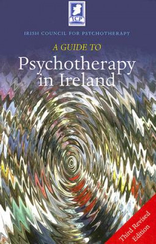 Książka A Guide to Psychotherapy in Ireland Irish Council for Psychotherapy