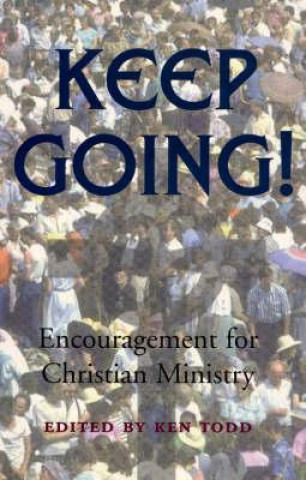 Boek Keep Going!: Encouragement for Christian Ministry Ken Todd