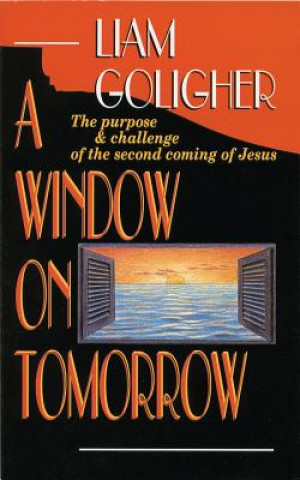 Kniha A Window on Tomorrow L. Goligher