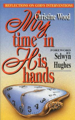 Kniha My Time in His Hands C. Wood