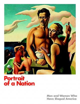 Kniha Portrait of a Nation: Men and Women Who Have Shaped America Merrell
