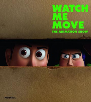 Könyv Watch Me Move: The Animation Show Greg Hilty