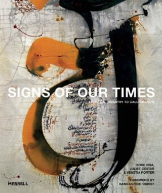 Kniha Signs of Our Times: From Calligraphy to Calligraffiti Rose Issa