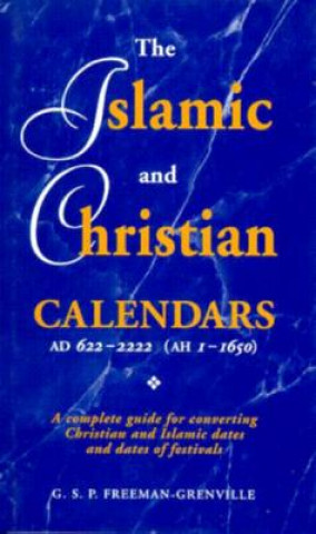 Kniha Islamic and Christian Calendars: Ad 622-2222 G. S. P. Freeman-Grenville