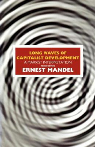 Livre Long Waves of Capitalist Development Ernest Mandel