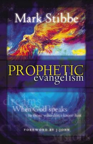 Carte Prophetic Evangelism Mark W. G. Stibbe