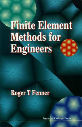 Könyv Finite Element Methongs for Engineers Roger T. Fenner