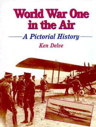 Kniha World War One in the Air Ken Delve