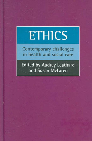 Kniha Ethics: Contemporary Challenges in Health and Social Care Audrey Leathard