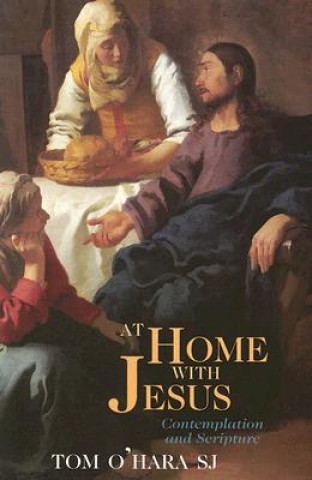 Libro At Home with Jesus: Contemplation and Scripture Tom O'Hara