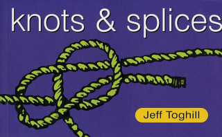 Knjiga Knots & Splices Jeff Toghill