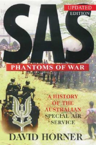 Книга SAS: Phantoms of War: A History of the Australian Special Air Service David Horner