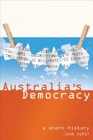 Kniha Australia's Democracy: A Short History John Hirst