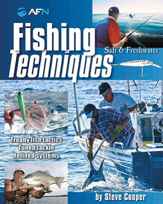 Carte Fishing Techniques: Salt & Fresh Water Steve Cooper