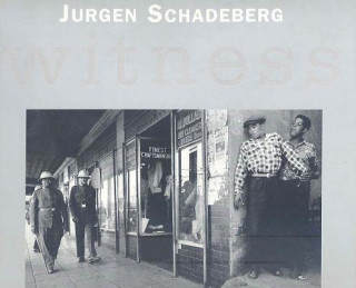 Książka Witness: 52 Years of Pointing Lenses at Life Jurgen Schadeberg