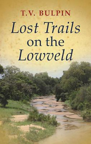 Carte Lost Trails on the Lowveld T. V. Bulpin