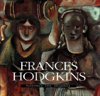Kniha Frances Hodgkins: Paintings and Drawings Iain Buchanan