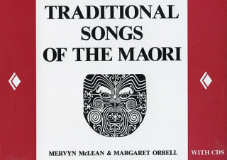 Könyv Traditional Songs of the Maori (New edition) Mervyn McLean